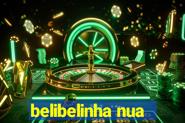 belibelinha nua